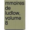 Mmoires de Ludlow, Volume 8 door Onbekend