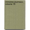 Mmoires-Journaux, Volume 10 door Pierre De L'Estoile