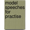 Model Speeches For Practise door Grenville Kleiser