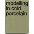Modelling In Cold Porcelain