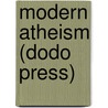 Modern Atheism (Dodo Press) door James Buchanan