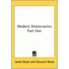 Modern Democracies Part One by Viscount James Bryce