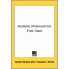 Modern Democracies Part Two by Viscount James Bryce