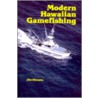 Modern Hawaiian Gamefishing door Jim Rizzuto