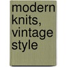 Modern Knits, Vintage Style door Kari Cornell