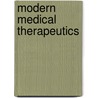 Modern Medical Therapeutics door George Henry Napheys