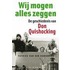 Wij mogen alles zeggen