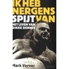 Ik heb nergens spijt van