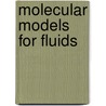 Molecular Models for Fluids by Klaus Lucas