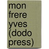 Mon Frere Yves (Dodo Press) door Pierre Loti