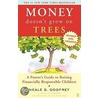 Money Doesn't Grow on Trees door Neale S. Godfrey