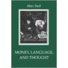 Money, Language And Thought door Marc Shell