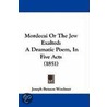Mordecai Or The Jew Exalted door Joseph Benson Woolmer