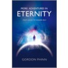 More Adventures in Eternity door Gordon Phinn