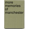 More Memories Of Manchester door Onbekend