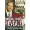 More Natural Cures Revealed by Kevin Trudeau