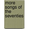 More Songs of the Seventies door Onbekend