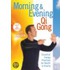 Morning And Evening Qi Gong
