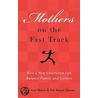 Mothers On The Fast Track C door Mary Ann Mason