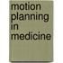 Motion Planning In Medicine