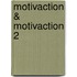 Motivaction & Motivaction 2