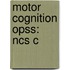 Motor Cognition Opss: Ncs C