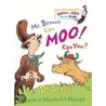Mr. Brown Can Moo! Can You? by Robert Galloway Dixon