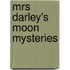 Mrs Darley's Moon Mysteries