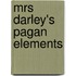 Mrs Darley's Pagan Elements