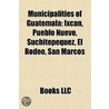 Municipalities of Guatemala by Books Llc