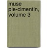 Muse Pie-Clmentin, Volume 3 door Giambattista Antonio Visconti