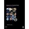 Museums In A Troubled World door Robert R. Janes