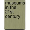 Museums in the 21st Century door Thierry Greub