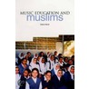 Music Education And Muslims door Diana Harris