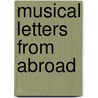 Musical Letters From Abroad door Lowell Mason