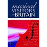 Musical Visitors To Britain door Peter Gordon