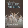 My Favourite Ballet Stories door Onbekend
