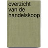 Overzicht van de handelskoop door Onbekend