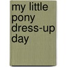 My Little Pony Dress-Up Day door Scout Driggs