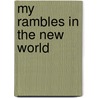 My Rambles In The New World by Mary De Hauteville
