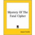 Mystery Of The Fatal Cipher