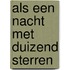 Als een nacht met duizend sterren