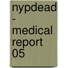 Nypdead - Medical Report 05 door Andreas Masuch
