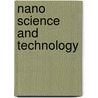 Nano Science and Technology door Ping Sheng