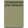 Nanoparticles And Catalysis by Didier Astruc
