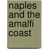 Naples And The Amalfi Coast by Unknown