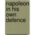 Napoleon in His Own Defence
