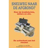 Snelweg naar de afgrond?