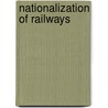Nationalization of Railways by Albert Emil Davies