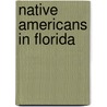 Native Americans in Florida by Ted Morris